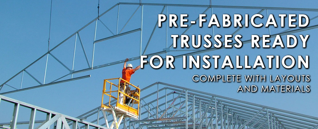 CFS Pre-Fabricated Trusses